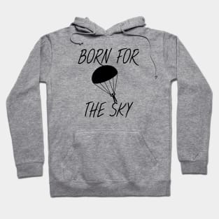 Born for the sky Hoodie